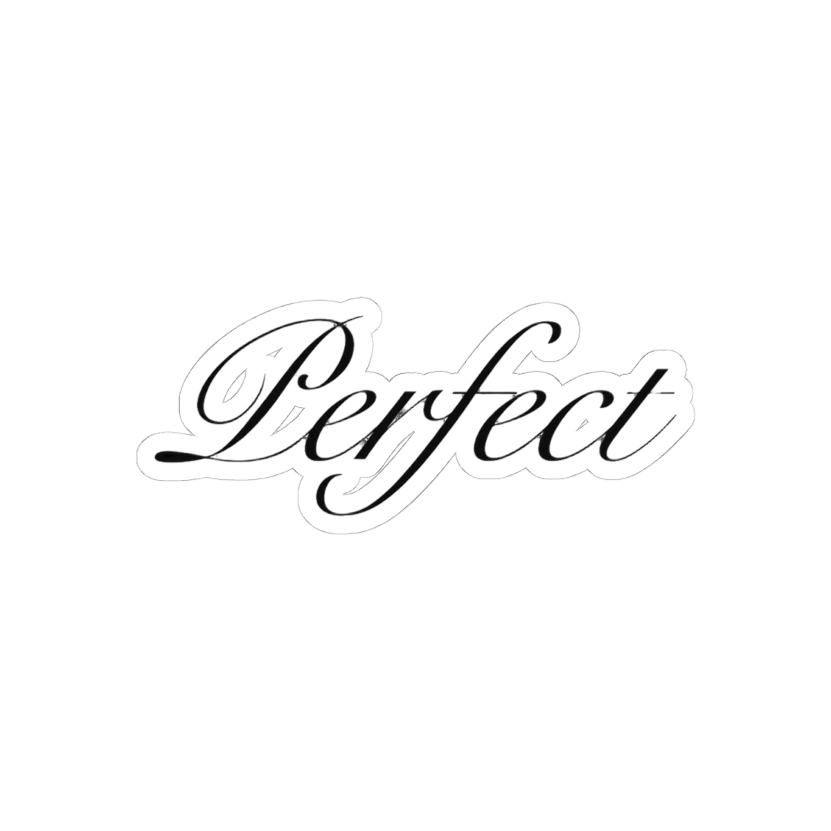 I'm Perfect Cursive Funny Sticker | Cheeky Vinyl Decal - alternate angle 1, merchandise