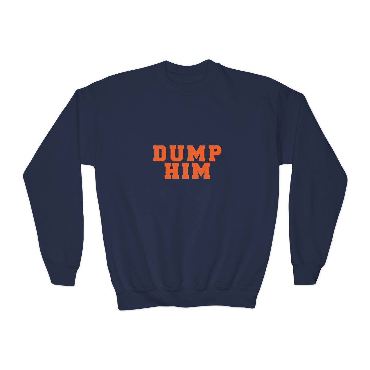 Dump Him Bold Breakup Humor Kids Sweatshirt - Official Sweatshirts merchandise